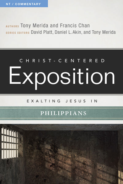 Exalting Jesus in Philippians ( Christ-Centered Exposition Commentary )