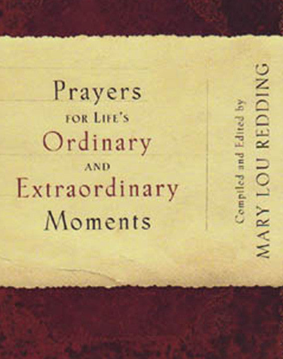 Prayers for Life's Ordinary and Extraordinary Moments
