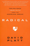 Radical: Taking Back Your Faith from the American Dream