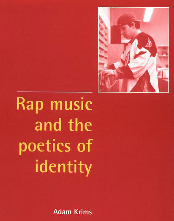 Rap Music and the Poetics of Identity