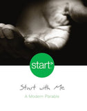 Start with Me: A Modern Parable ( Start )