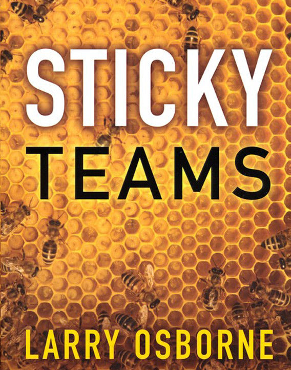 Sticky Teams: Keeping Your Leadership Team and Staff on the Same Page