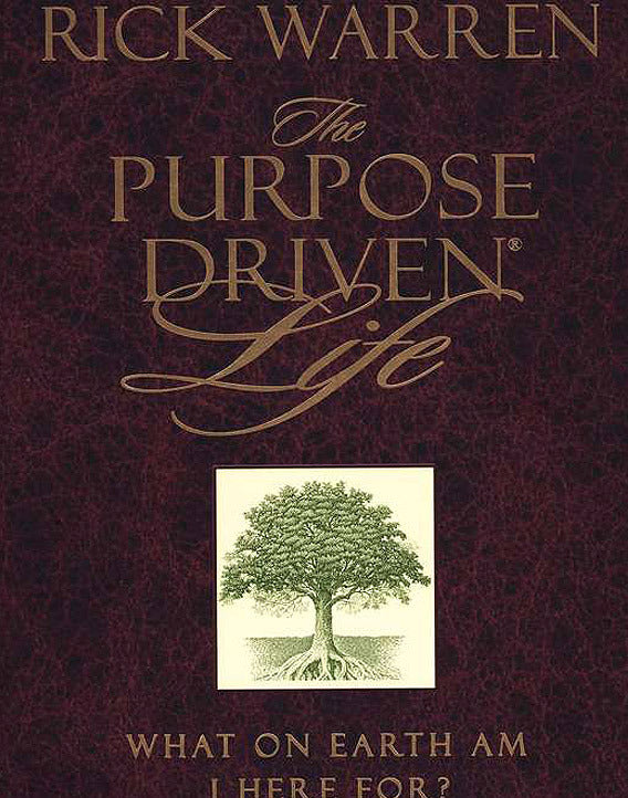 The Purpose Driven Life: What on Earth Am I Here For?