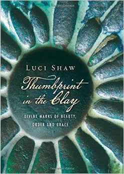 Thumbprint in the Clay: Divine Marks of Beauty, Order and Grace