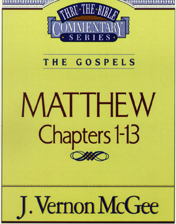 Thru the Bible Vol. 34: The Gospels (Matthew 1-13)