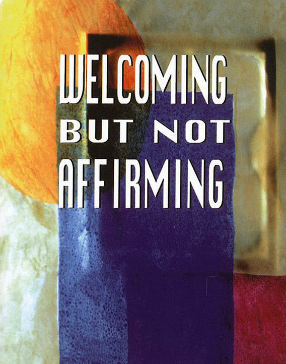 Welcoming But Not Affirming