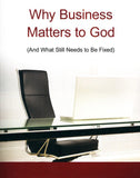 Why Business Matters to God (And What Still Needs to Be Fixed)
