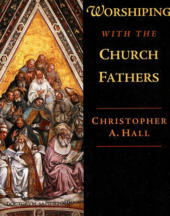 Worshiping with the Church Fathers