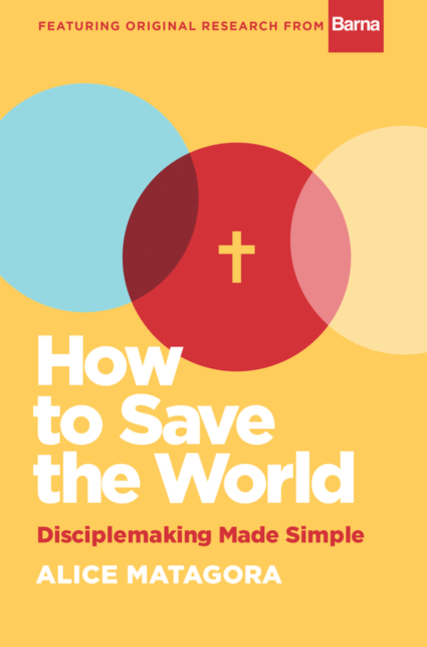 How to Save the World: Disciplemaking Made Simple