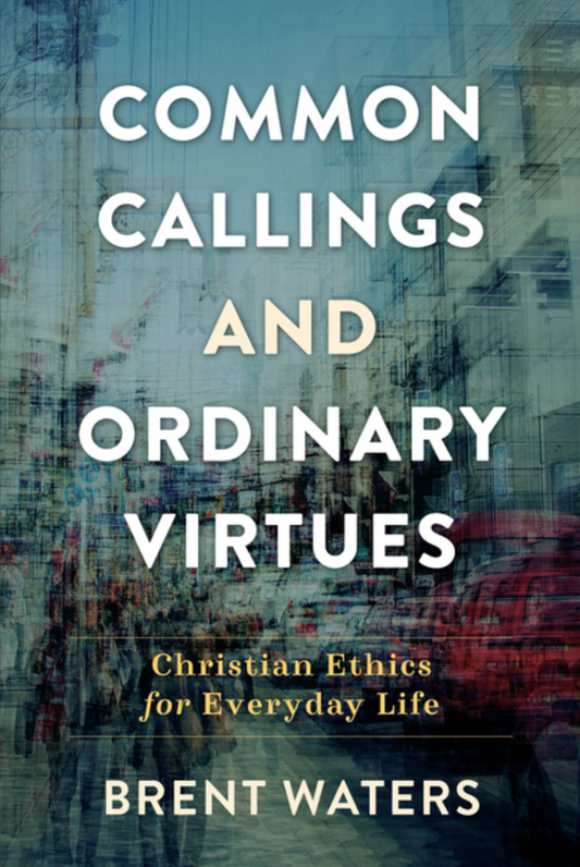 Common Callings and Ordinary Virtues