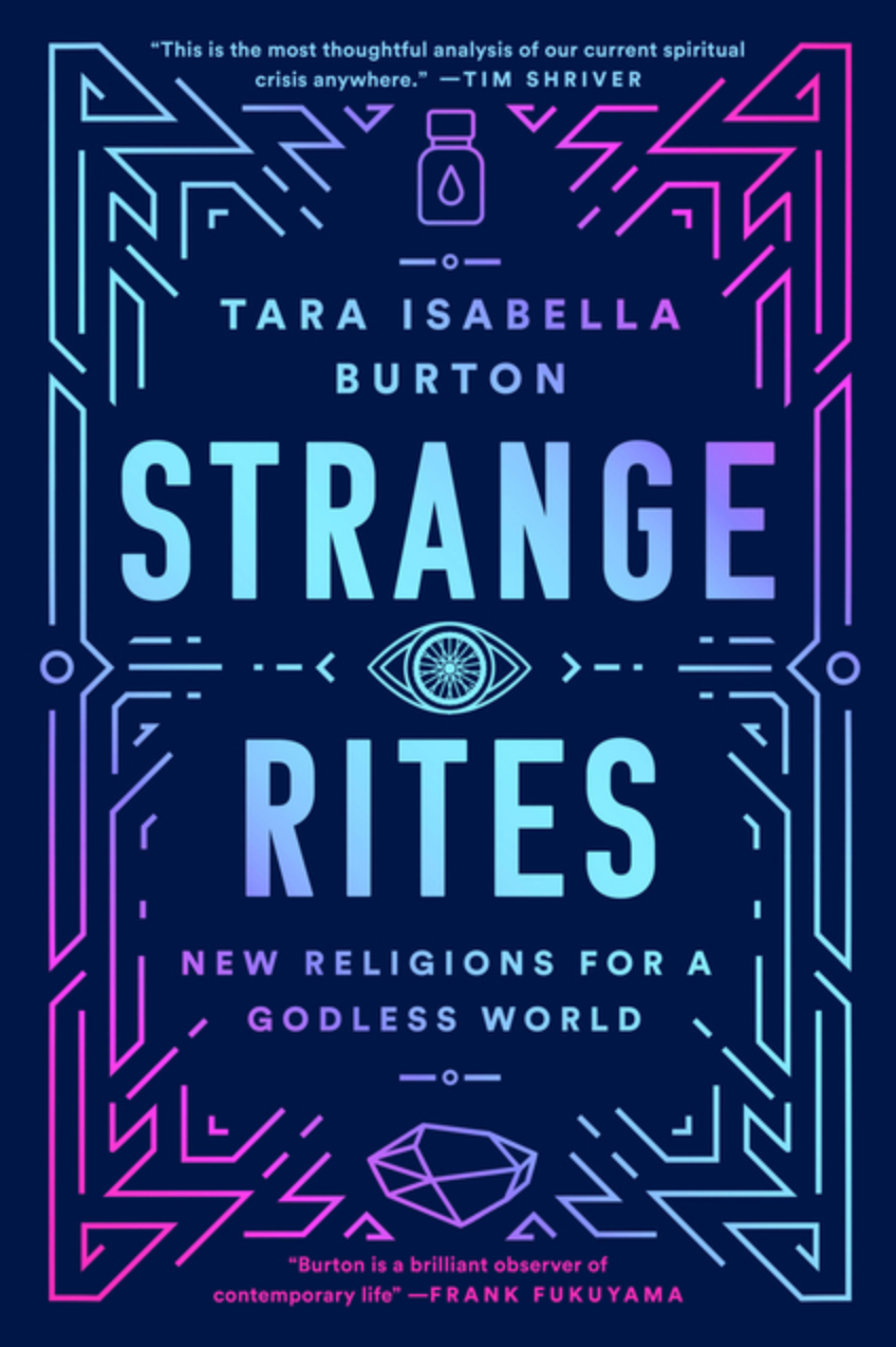 Strange Rites: New Religions for a Godless World