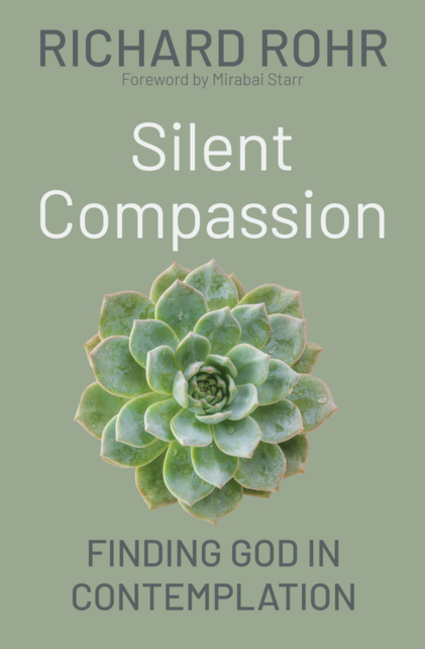 Silent Compassion: Finding God in Contemplation