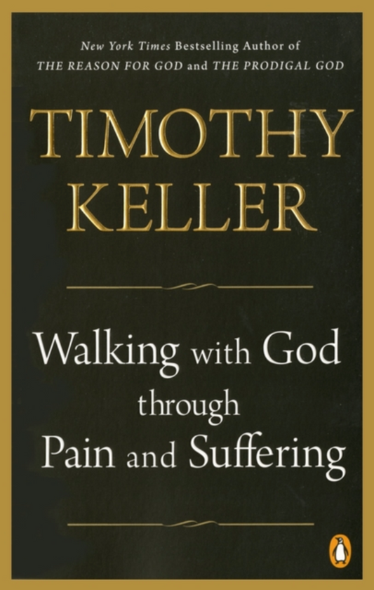 Walking with God Through Pain and Suffering (paperback)