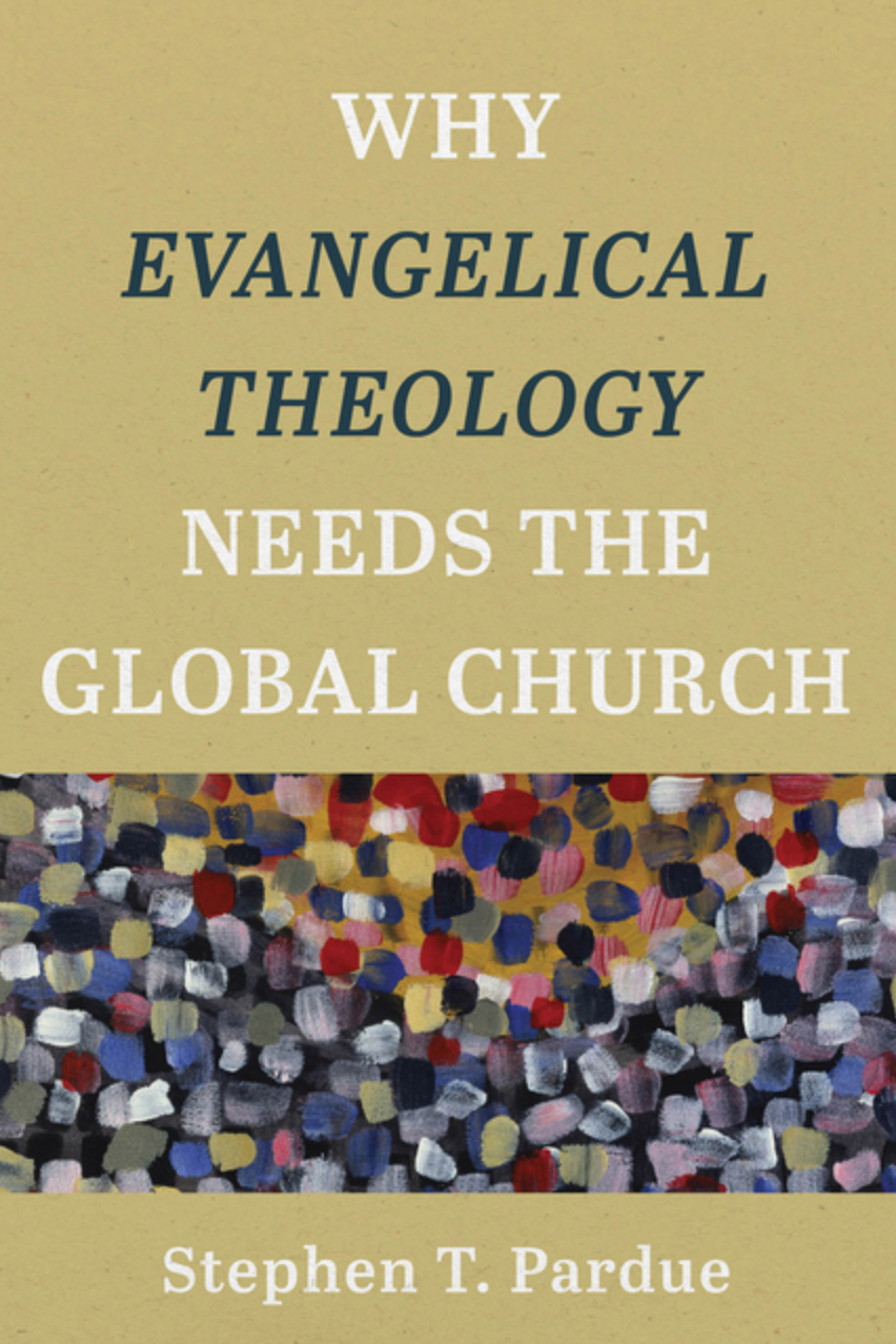 Why Evangelical Theology Needs the Global Church