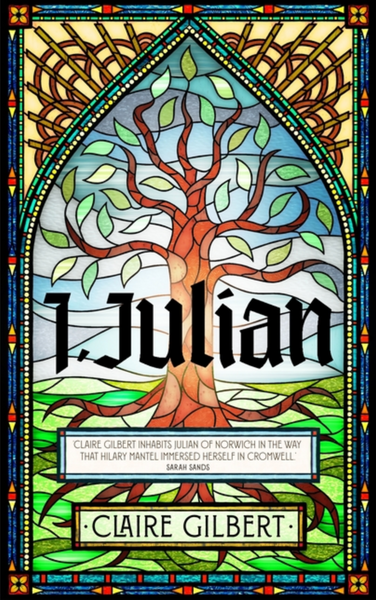 I, Julian: The Fictional Autobiography of Julian of Norwich