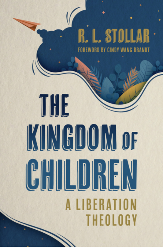 The Kingdom of Children: A Liberation Theology