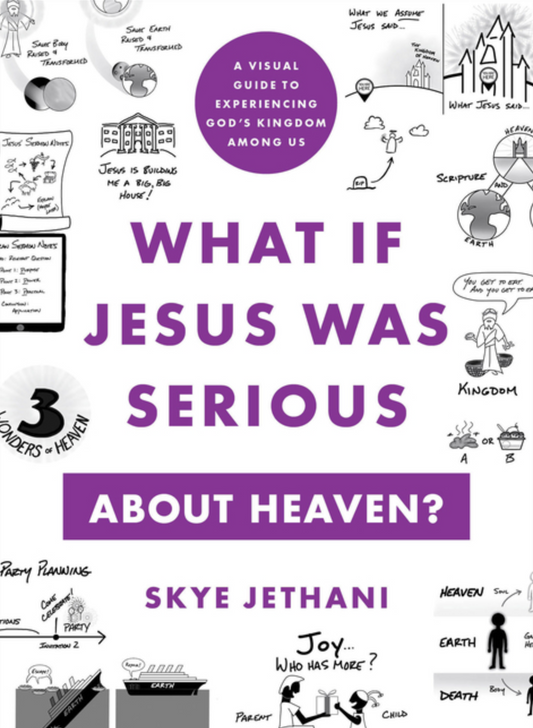 What if Jesus Was Serious about Heaven?