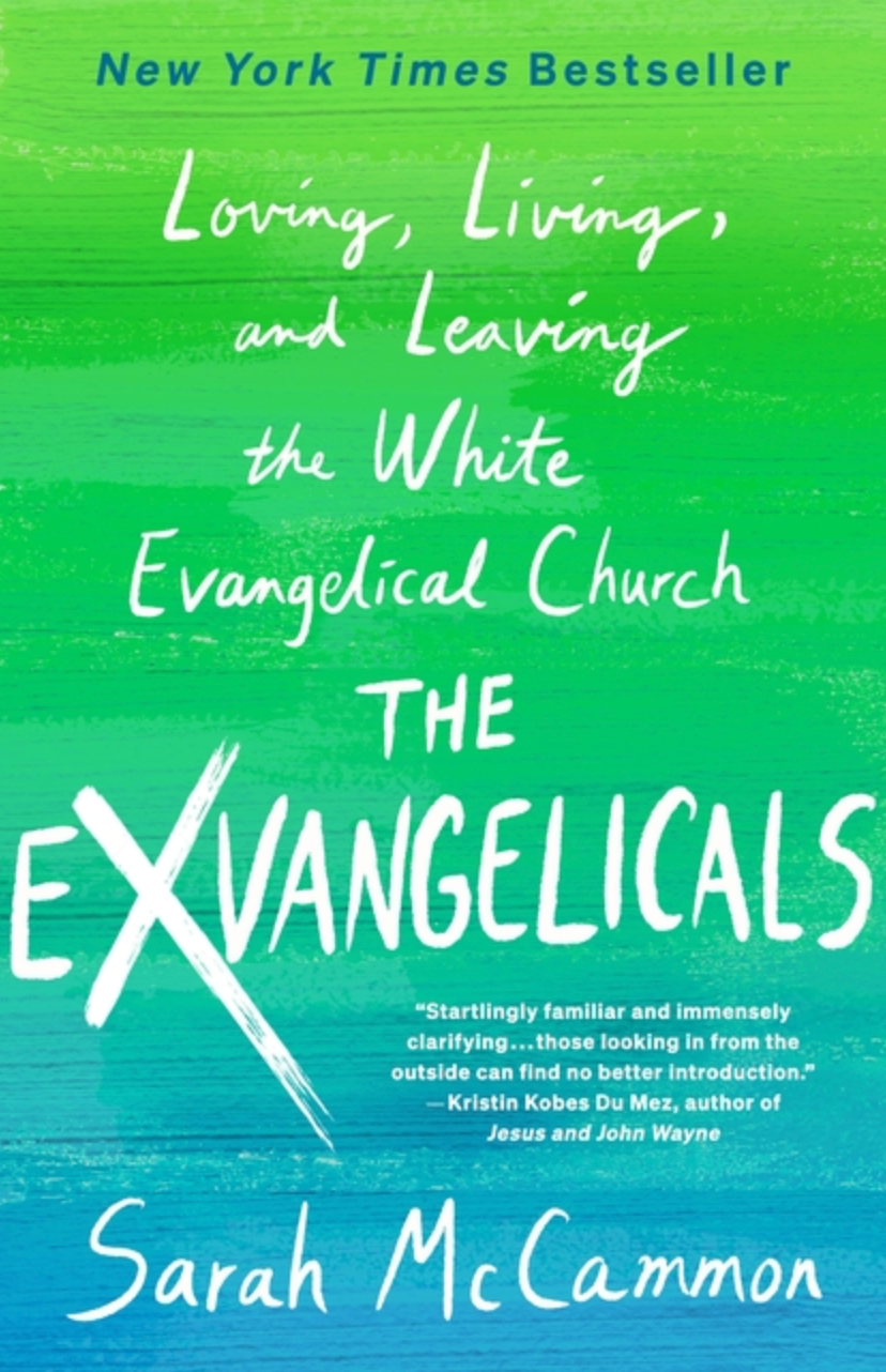 The Exvangelicals: Loving, Living, and Leaving the White Evangelical Church