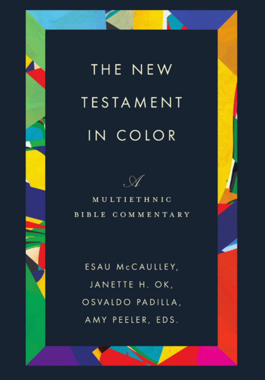 The New Testament in Color: A Multiethnic Bible Commentary