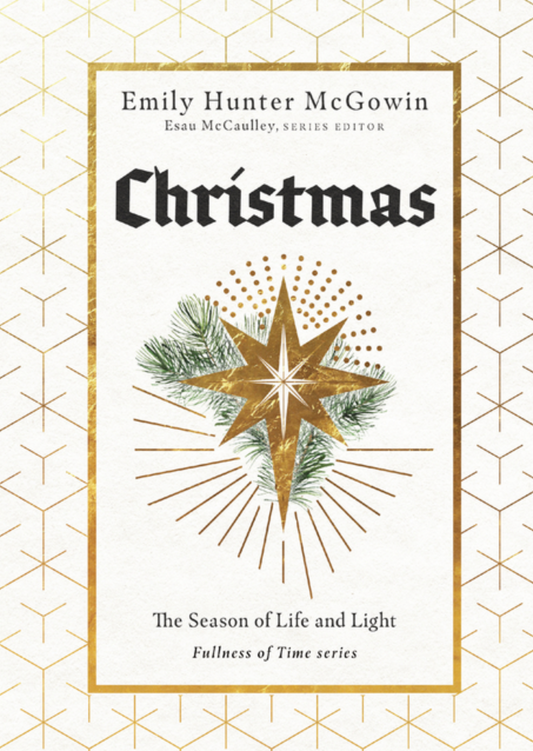 Christmas: The Season of Life and Light (Fullness of Time)