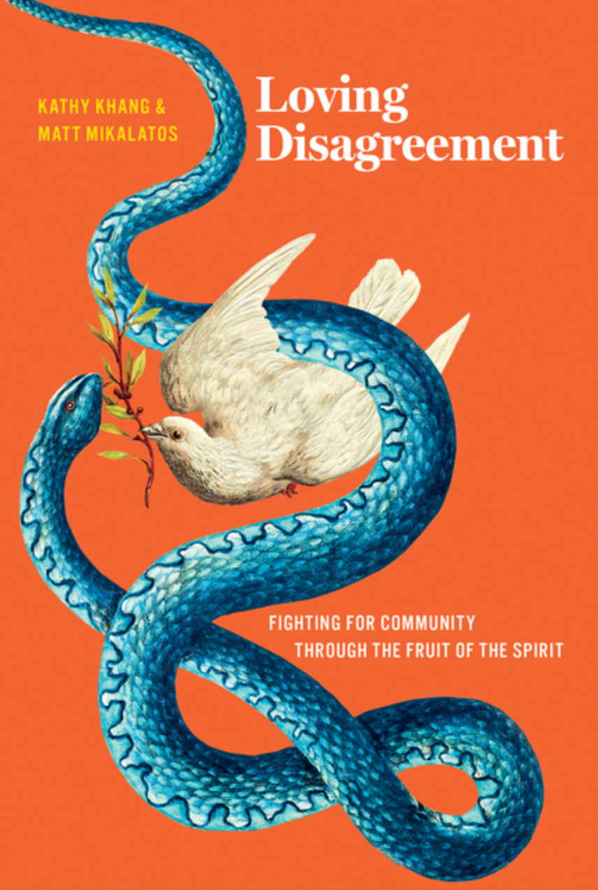 Loving Disagreement: Fighting for Community Through the Fruit of the Spirit