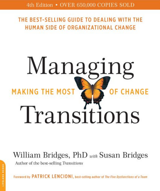 Managing Transitions: Making the Most of Change