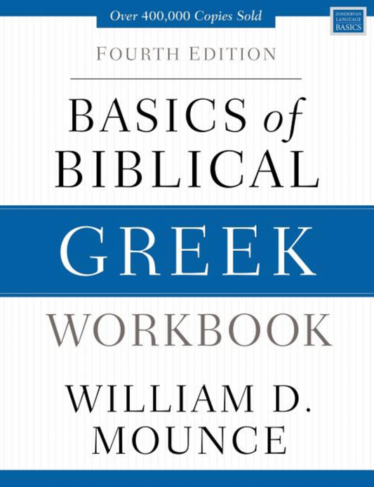 Basics of Biblical Greek Workbook: Fourth Edition (Zondervan Language Basics) (4TH ed.)