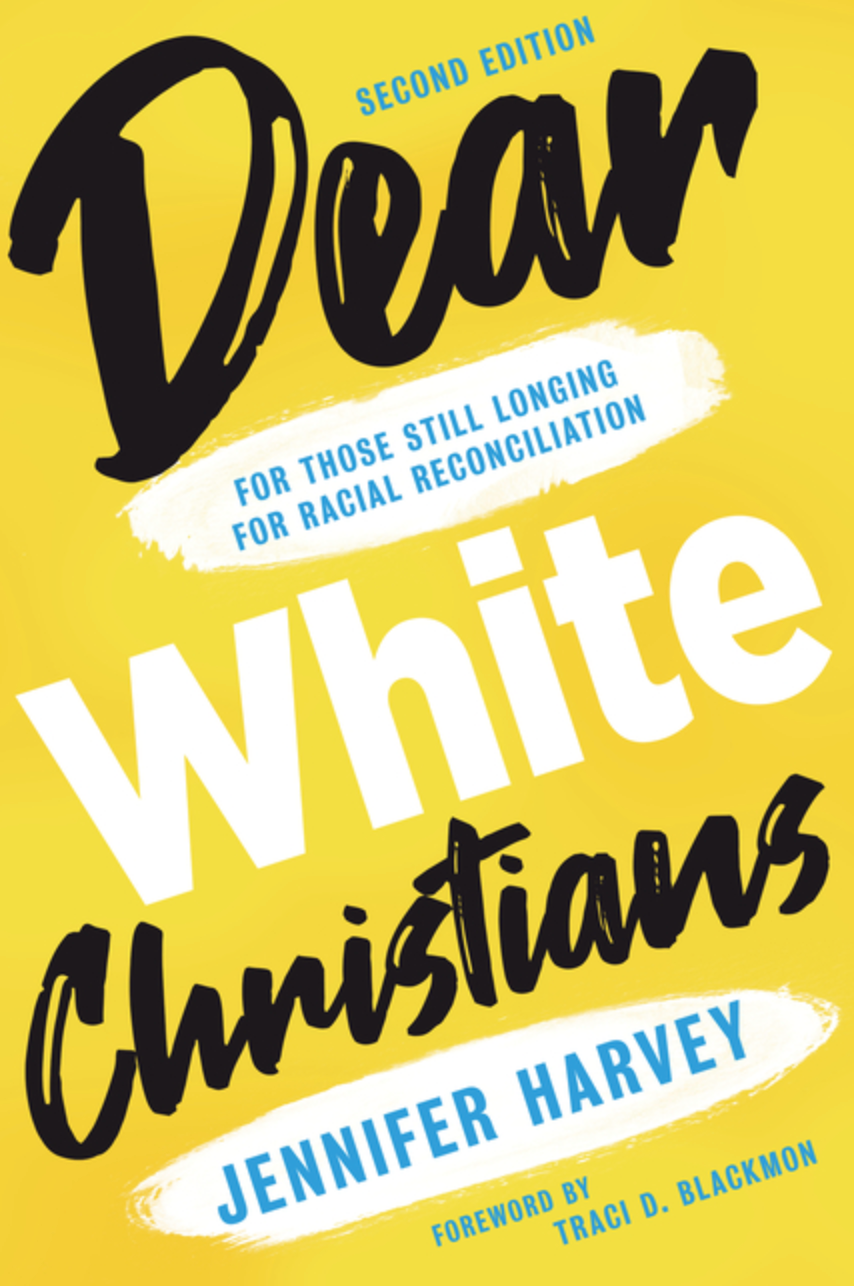 Dear White Christians: For Those Still Longing for Racial Reconciliation (Prophetic Christianity )