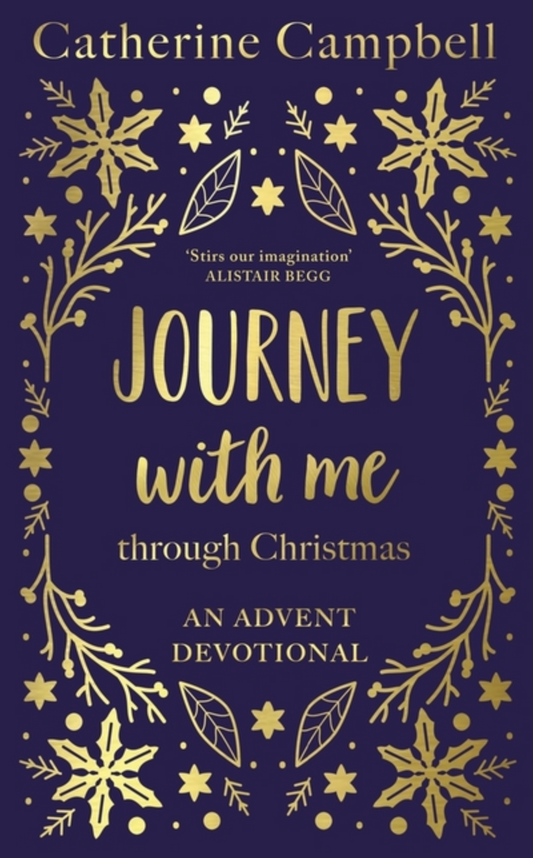 Journey with Me Through Christmas: An Advent Devotional