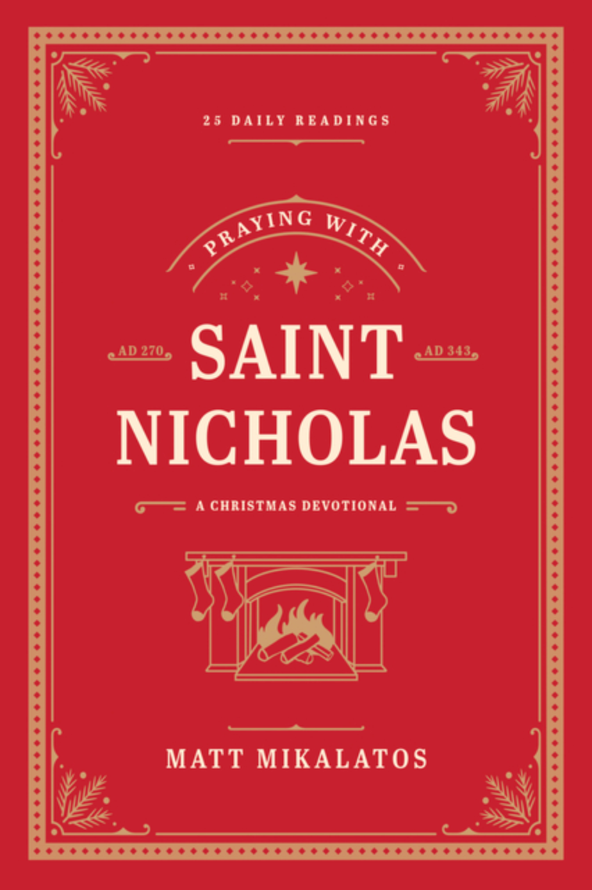 Praying with Saint Nicholas: A Christmas Devotional