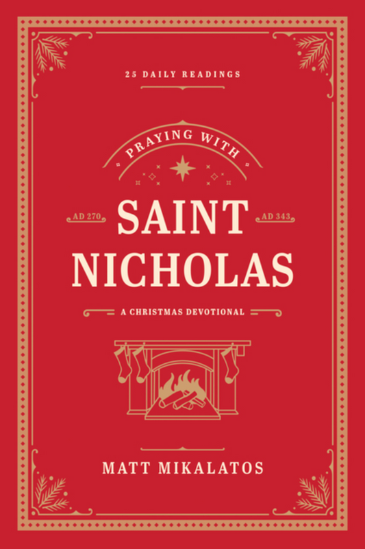 Praying with Saint Nicholas: A Christmas Devotional