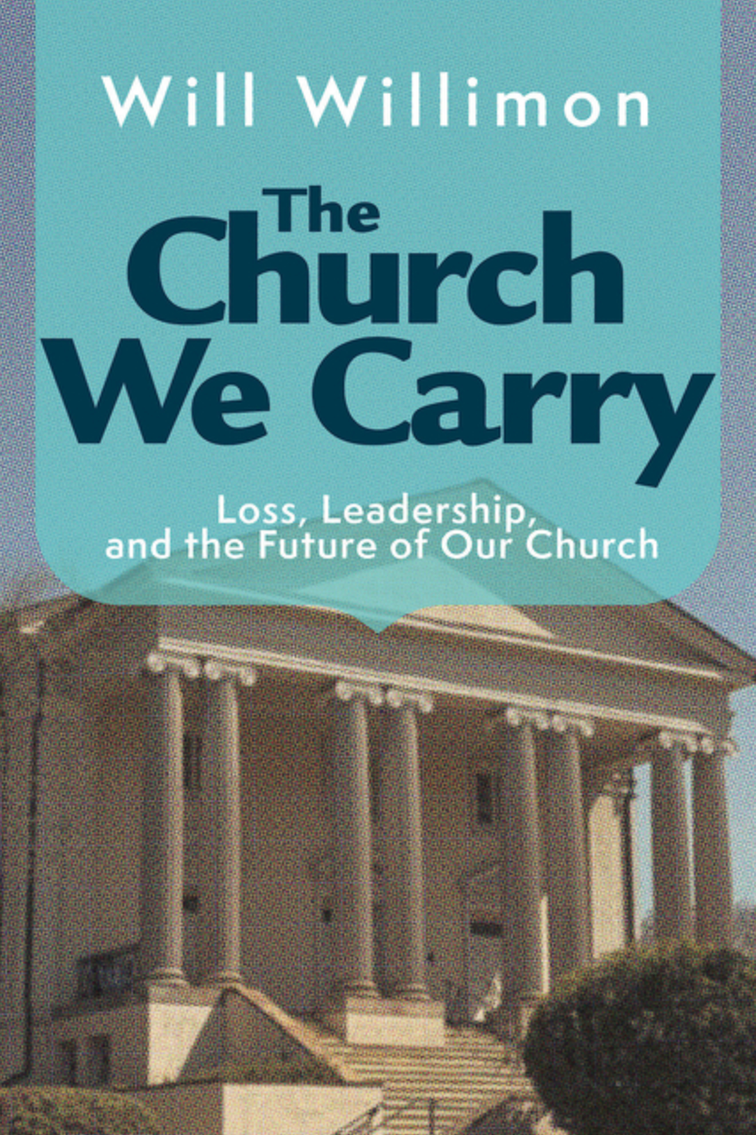 The Church We Carry: Loss, Leadership, and the Future of Our Church (The Church We Carry)