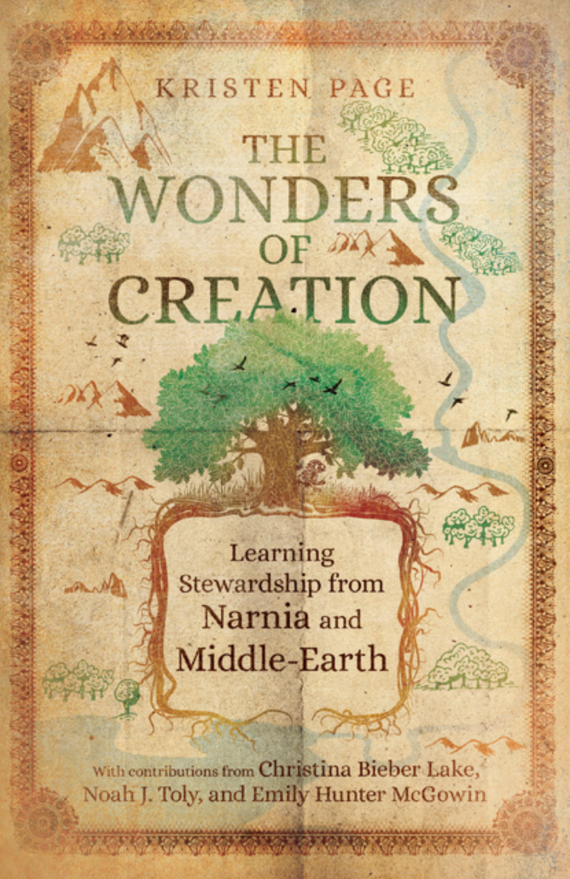 The Wonders of Creation: Learning Stewardship from Narnia and Middle-Earth (The Hansen Series)