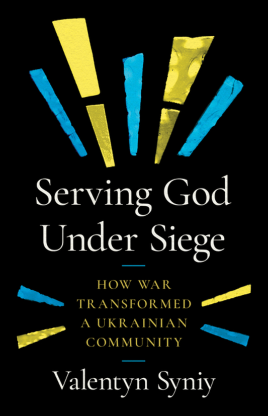 Serving God Under Siege: How War Transformed a Ukrainian Community