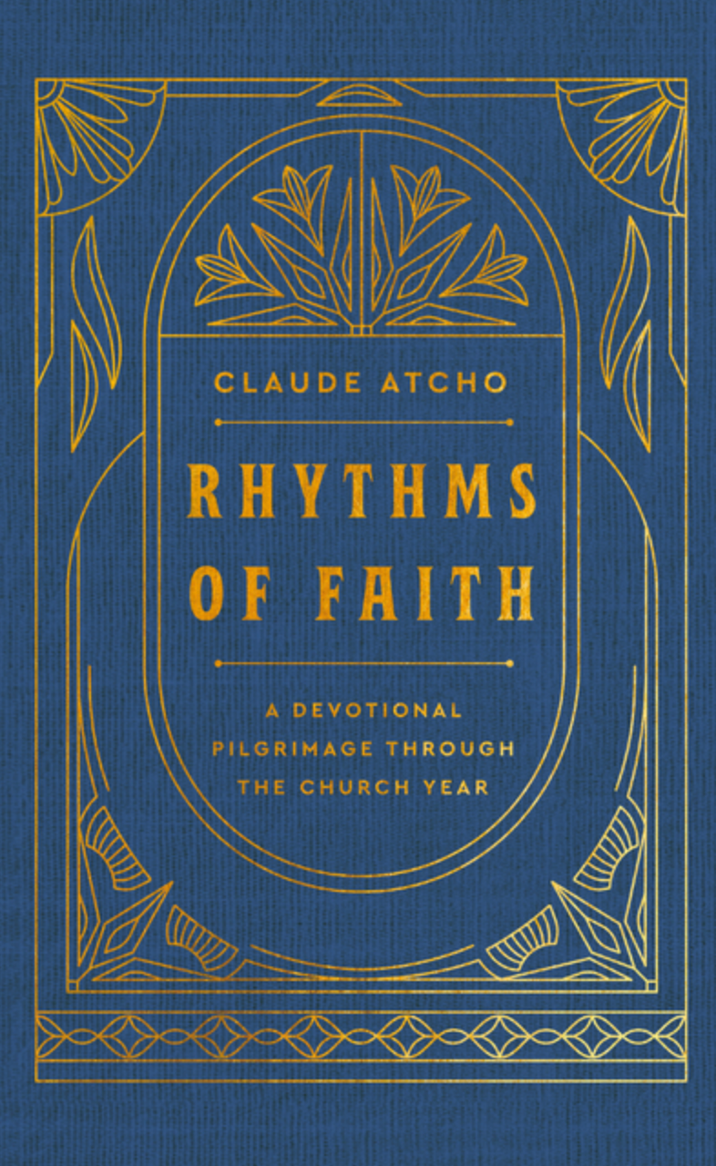 Rhythms of Faith: A Devotional Pilgrimage Through the Church Year