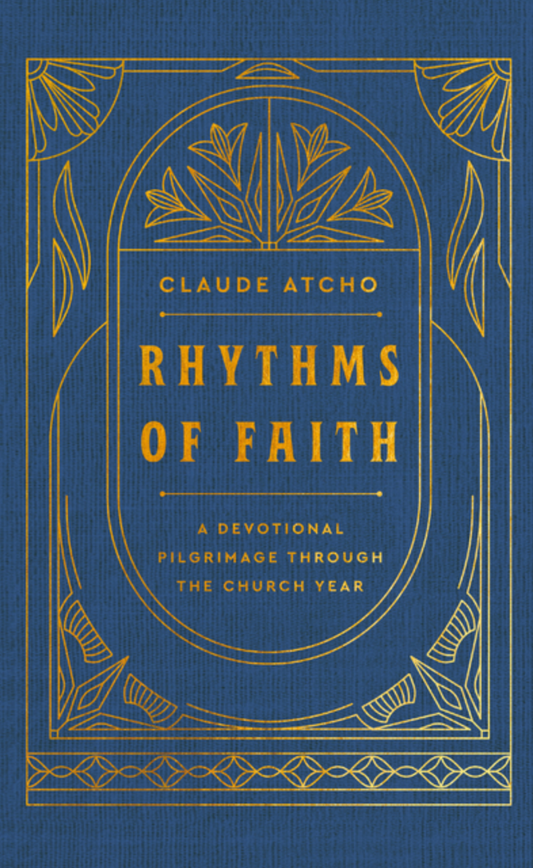 Rhythms of Faith: A Devotional Pilgrimage Through the Church Year