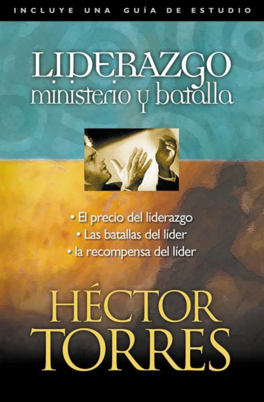 La Liderazgo: Ministerio Y Batalla = Leadership