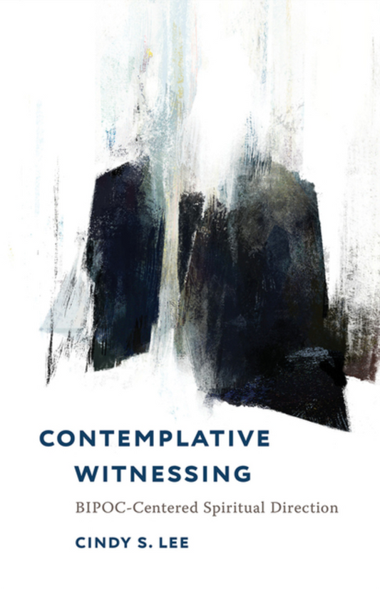 Contemplative Witnessing: Bipoc-Centered Spiritual Direction