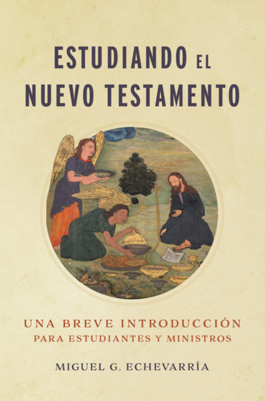 Estudiando El Nuevo Testamento: Una Breve Introducción Para Estudiantes Y Ministros