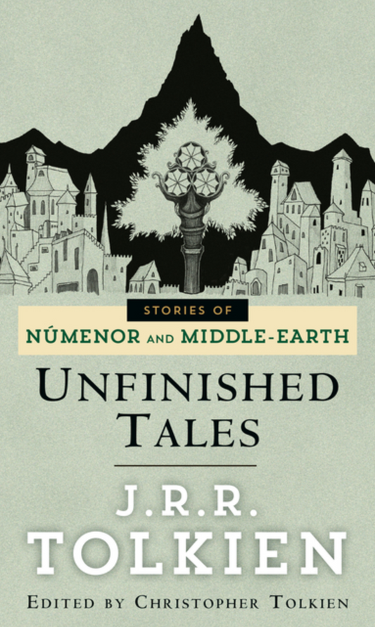Unfinished Tales of Numenor and Middle-earth