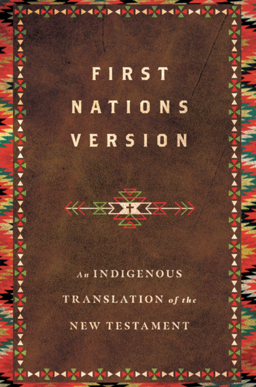 First Nations Version: An Indigenous Translation of the New Testament