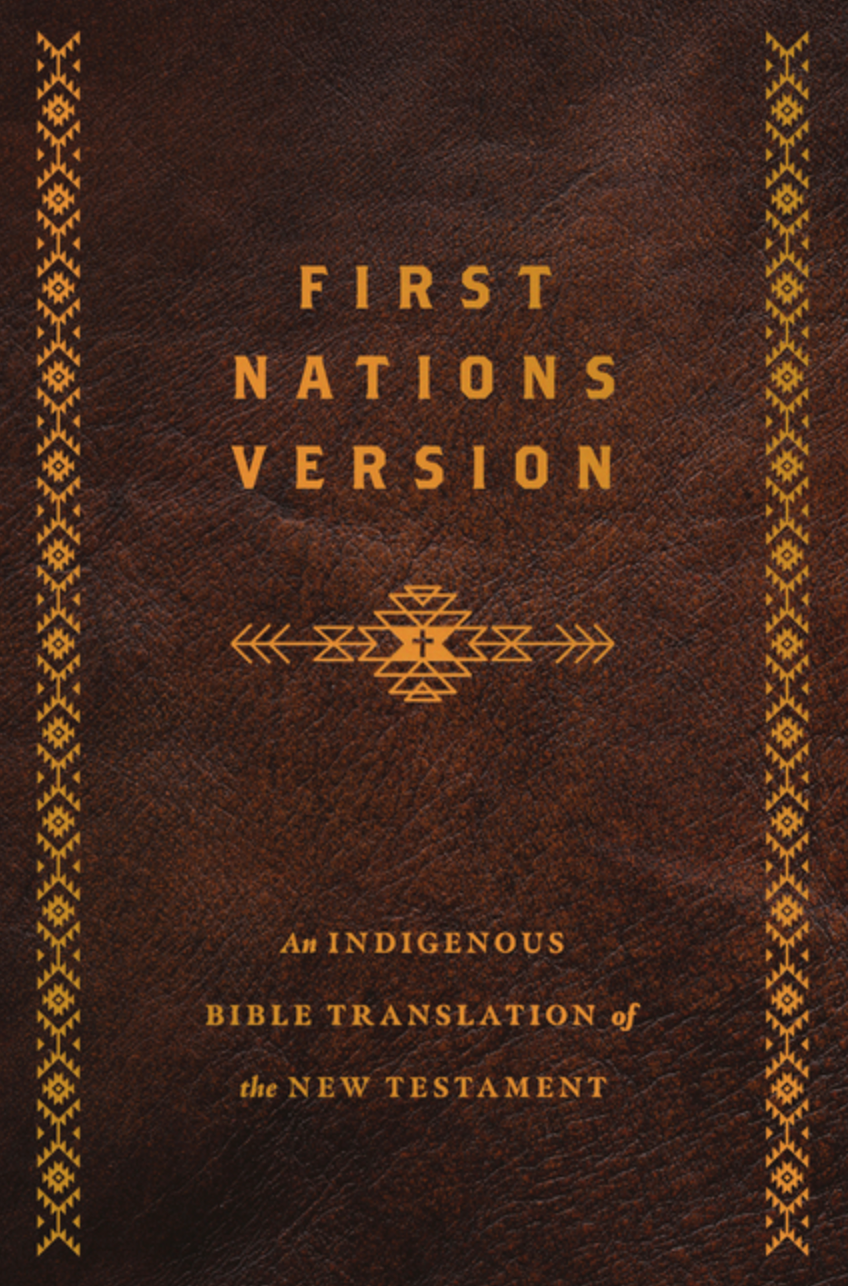 First Nations Version: An Indigenous Translation of the New Testament