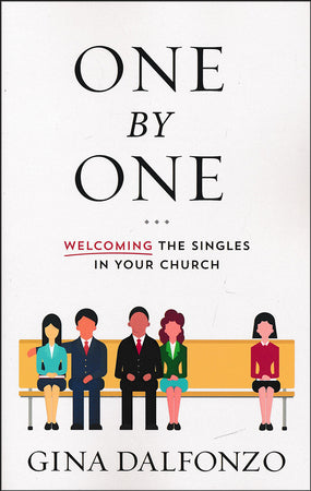 One by One: Welcoming the Singles in Your Church