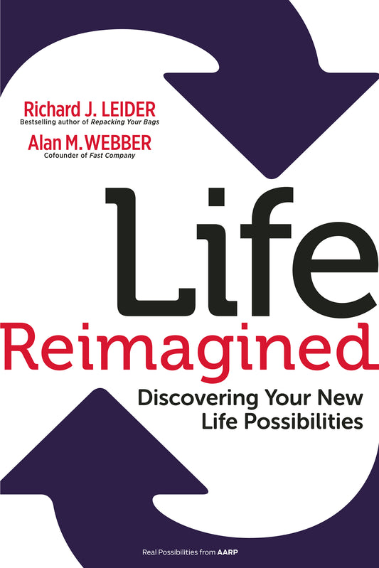 Life Reimagined: Discovering Your New Life Possibilities