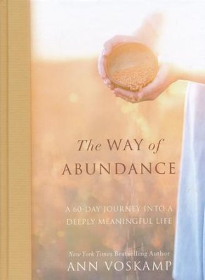 The Way of Abundance: A 60-Day Journey Into a Deeply Meaningful Life