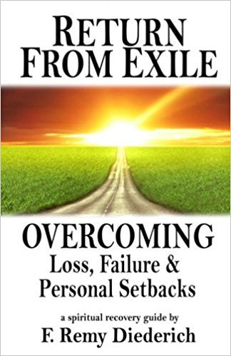 Return from Exile: Overcoming Loss, Failure, and Personal Setbacks