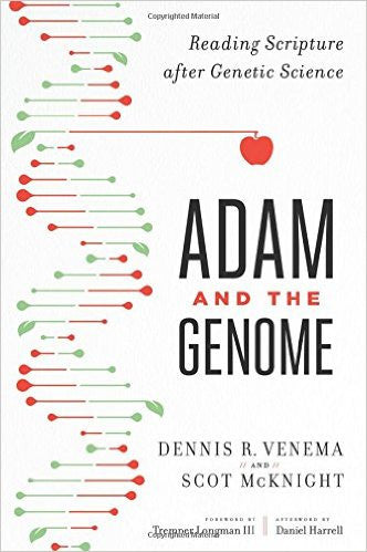 Adam and the Genome: Reading Scripture After Genetic Science