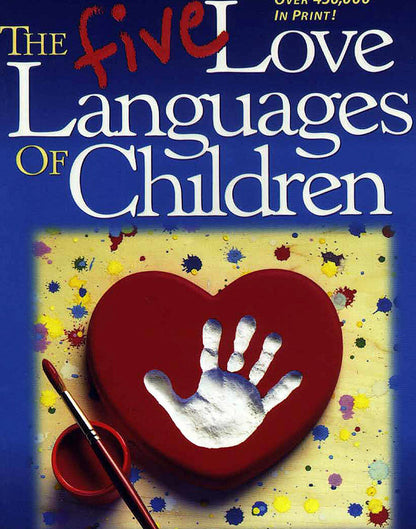 The Five Love Languages of Children