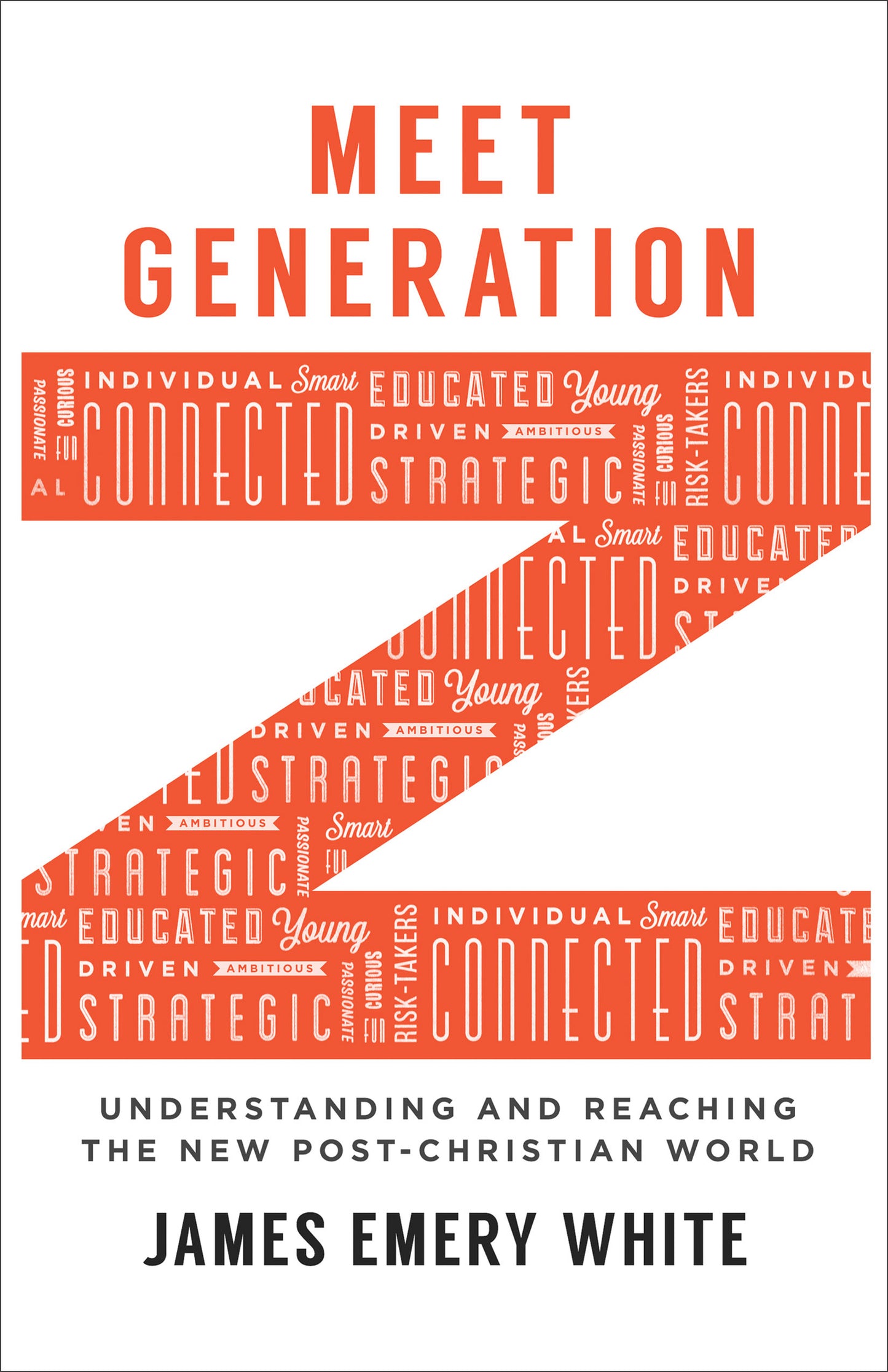 Meet Generation Z: Understanding and Reaching the New Post-Christian World