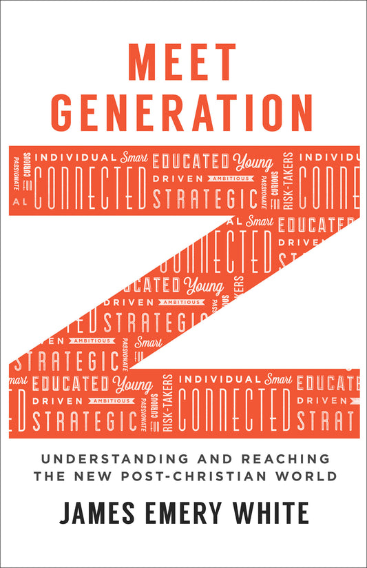 Meet Generation Z: Understanding and Reaching the New Post-Christian World